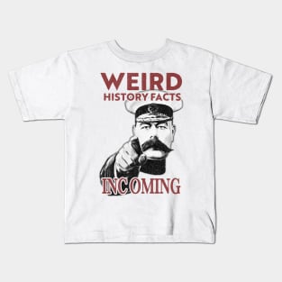 Weird History Facts Incoming Kids T-Shirt